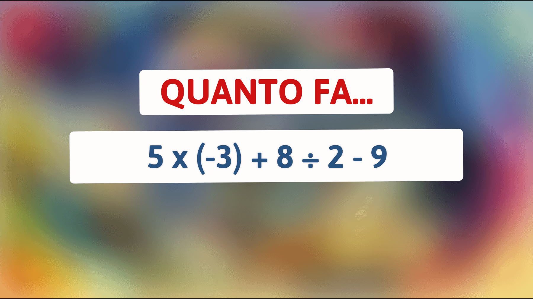 \"Riesci a risolvere questo enigma matematico che solo il 5% delle persone capisce al primo tentativo?\""